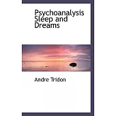 Psychoanalysis Sleep and Dreams