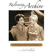 Reclaiming the Archive: Feminism and Film History