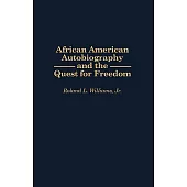 African American Autobiography and the Quest for Freedom
