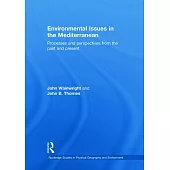 Environmental Issues in the Mediterranean: Processes and Perspectives from the Past and Present