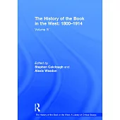 The History of the Book in the West: 1800-1914: Volume IV