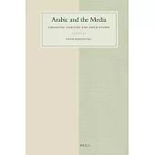 Arabic and the Media: Linguistic Analyses and Applications