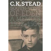 South West of Eden: A Memoir 1932-1956