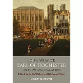 John Wilmot, Earl of Rochester: The Poems and Lucina’s Rape