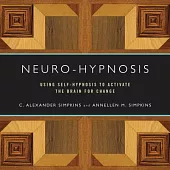 Neuro-Hypnosis: Using Self-Hypnosis to Activate the Brain for Change
