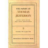 The Papers of Thomas Jefferson, Volume 9: November 1785 to June 1786