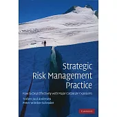 Strategic Risk Management Practice: How to Deal Effectively With Major Corporate Exposures