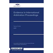 Evidence in International Arbitration Proceedings