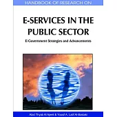 Handbook of Research on E-Services in the Public Sector: E-Government Strategies and Advancements