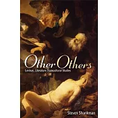 Other Others: Levinas, Literature, Transcultural Studies