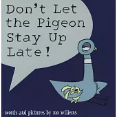 Don’t Let the Pigeon Stay Up Late!