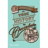 The True History of Chocolate (3rd edition)