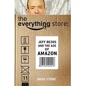 The Everything Store: Jeff Bezos and the Age of Amazon