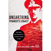Unearthing Franco’s Legacy: Mass Graves and the Recovery of Historical Memory in Spain
