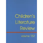 Children’s Literature Review: Excerpts from Reviews, Criticism, and Commentary on Books for Children and Young People