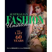 Australian Fashion Unstitched: The Last 60 Years