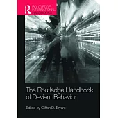 The Routledge Handbook of Deviant Behavior
