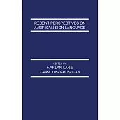 Recent Perspectives on American Sign Language