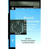 Speech Production: Models, Phonetic Processes, and Techniques