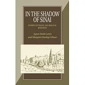 In the Shadow of Sinai/How the Codex Was Found: A Story of Travel and Research from 1895-1897/A Narrative of Two Visits to Sinai from Mrs Lewis’ Journ