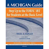 Step Up to the TOEFL IBT for Students at the Basic Level: A Michigan Guide