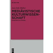 Mediavistische Kulturwissenschaft: Ausgewahlte Studien