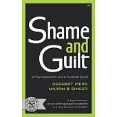 Shame and Guilt: A Psychoanalytic and a Cultural Study