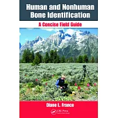 Human and Nonhuman Bone Identification: A Concise Field Guide