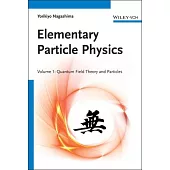 Elementary Particle Physics: Quantum Field Theory and Particles V1