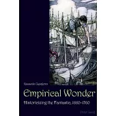 Empirical Wonder: Historicizing the Fantastic, 1660-1760