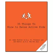 35 Things to Know to Raise Active Kids