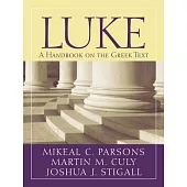 Luke: A Handbook on the Greek Text