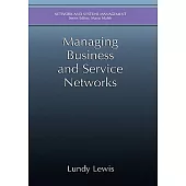 Managing Business and Service Networks