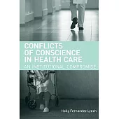 Conflicts of Conscience in Health Care: An Institutional Compromise