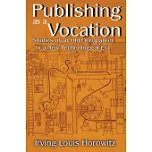 Publishing as a Vocation: Studies of an Old Occupation in a New Technological Era