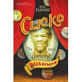 Clicko: The Wild Dancing Bushman