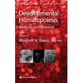 Developmental Hematopoiesis: Methods & Protocols