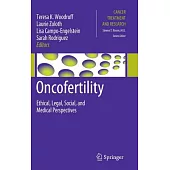 Oncofertility: Ethical, Legal, Social, and Medical Perspectives