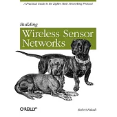 Building Wireless Sensor Networks