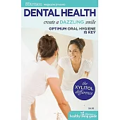 Dental Health: Create a Dazzling Smile