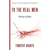 To the Real Men: Dealing in Fidelity