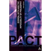 Derrida, Myth and the Impossibility of Philosophy