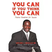 You Can If You Think You Can: Positive Guidelines for Success