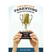 Champion Parenting: Giving Your Child a Competitive Edge