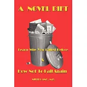 A Novel Diet: Learn Why You Failed Before & How Not to Fail Again