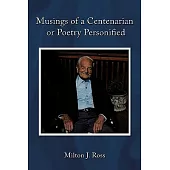 Musings of a Centenarian or Poetry Personified