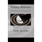 Saturn Returns: Thinking Astrologically
