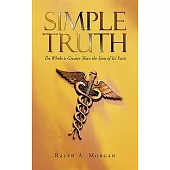 Simple Truth: The Whole Is Greater Than the Sum of Its’ Parts