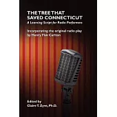The Tree That Saved Connecticut: A Learning Script for Radio Performers