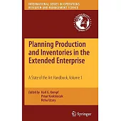 Planning Production and Inventories in the Extended Enterprise: A State of the Art Handbook